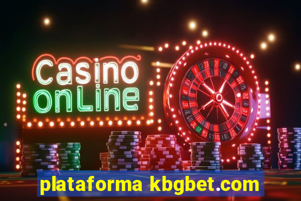 plataforma kbgbet.com